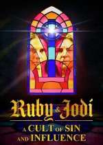 Watch Ruby & Jodi: A Cult of Sin and Influence 123moviesfree