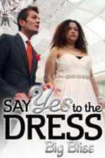 Watch Say Yes to the Dress - Big Bliss 123moviesfree