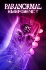 Watch Paranormal Emergency 123moviesfree