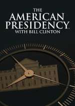 Watch The American Presidency with Bill Clinton 123moviesfree