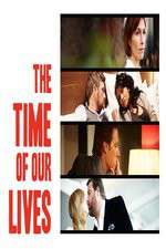 Watch The Time of Our Lives 123moviesfree