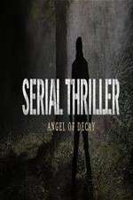 Watch Serial Thriller: Angel of Decay 123moviesfree