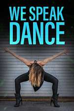 Watch We Speak Dance 123moviesfree