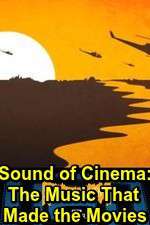 Watch Sound of Cinema: The Music That Made the Movies 123moviesfree
