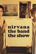 Watch Nirvanna the Band the Show 123moviesfree