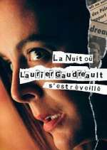 Watch La nuit oÃ¹ Laurier Gaudreault s'est rÃ©veillÃ© 123moviesfree